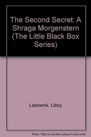 The Second Secret: A Shraga Morgenstern (The Little Black Box Series)