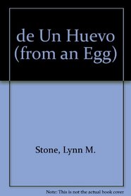 De Un Huevo / From An Egg (Spanish Edition)