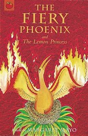 The Fiery Phoenix (Magical Tales from Around the World. S)