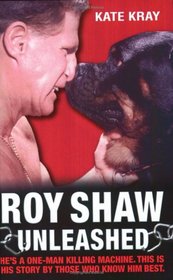 Roy Shaw Unleashed