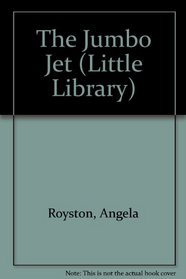 The Jumbo Jet (Little Library)