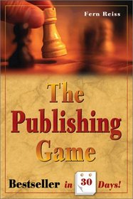 The Publishing Game: Bestseller in 30 Days (The Publishing Game)
