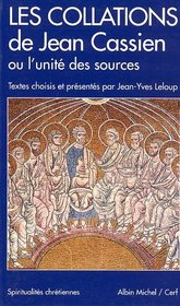 Les Collations de Jean Cassien, ou, L'unit des sources