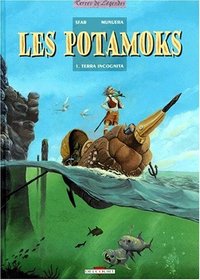 Les Potamoks. 1, Terra incognita