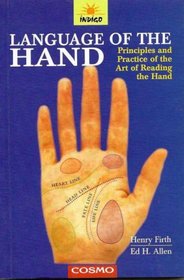 Language of the Hand: Principles and Practice of the Art of Reading the Hand