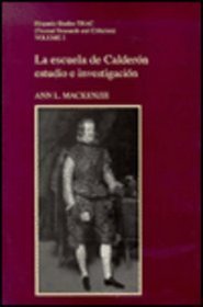 La Escuela de Calderon (Liverpool University Press - Hispanic Studies TRAC)