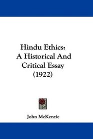 Hindu Ethics: A Historical And Critical Essay (1922)