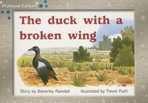 The Duck with a Broken Wing (Rigby PM Collection: Platinum Edition: Blue Level)
