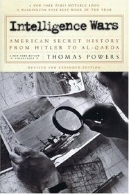 Intelligence Wars: American Secret History from Hitler to Al-Qaeda (New York Review Books Collections)