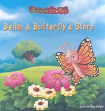 Bella: A Butterfly's Story (Nature Stories)