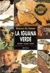 La iguana verde / The green Iguana (Manuales Del Terrario) (Spanish Edition)