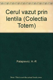 Cerul vazut prin lentila (Colectia Totem) (Romanian Edition)