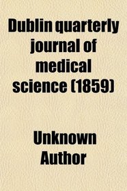 Dublin quarterly journal of medical science (1859)
