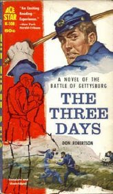 The Three Days: A Novel of the Battle of Gettysburg (Ace Star, K-108)