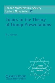 Topics in the Theory of Group Presentations (London Mathematical Society Lecture Note Series)