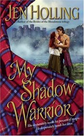 My Shadow Warrior (MacDonell Bride, Bk 3)