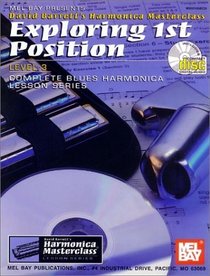 Exploring 1st Position (Harmonica Masterclass Series Level 3 (Harmonica Masterclass Series Level 3)