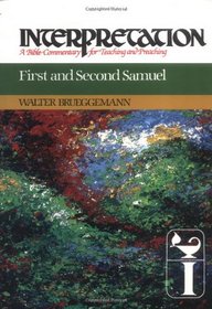First and Second Samuel (Interpretation, a Bible Commentary for Teaching and Preaching)