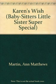 Karen's Wish (Baby-Sitters Little Sister Super Special)