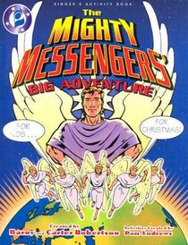 The Mighty Messengers' Big Adventure: For Kids...For Christmas!
