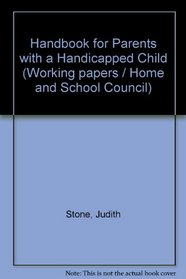 Handbook for parents with a handicapped child,