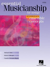 Essential Musicianship for Strings: Ensemble Concepts, Intermediate Level - Viola