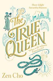 The True Queen (Sorcerer to the Crown novels)