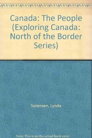 Canada: The People (Exploring Canada: North of the Border Series)