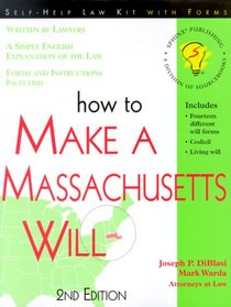How to Make a Massachusetts Will: With Forms (Self-Help Law Kit)