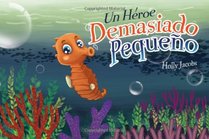 Un Heroe Demasiado Peque±o / The Too Little Hero (Spanish Edition)
