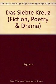 Das Siebte Kreuz (Fiction, Poetry & Drama) (German Edition)