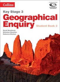 Geography Key Stage 3 - Collins Geographical Enquiry: Student Book 3 (Collins Key Stage 3 Geography)