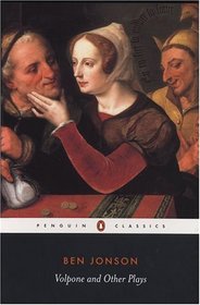 Volpone and Other Plays (Penguin Classics)