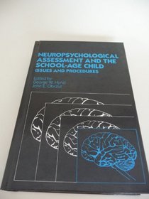 Neuropsychological Assessment and the School-Age Child: Issues and Procedures