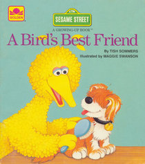 A Bird's Best Friend (Sesame Street Growing-Up Book)