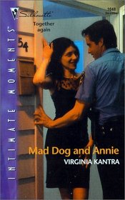 Mad Dog And Annie (Silhouette Intimate Moments, No 1048)