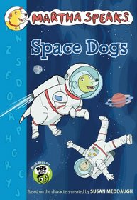 Martha Speaks: Space Dogs Chapter Book