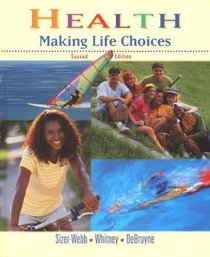 Health : Making Life Choices, Regular Student Edition