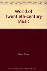 World of Twentieth-century Music