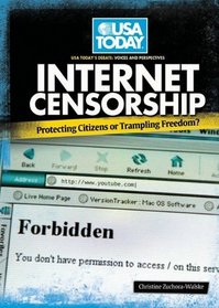 Internet Censorship: Protecting Citizens or Trampling Freedom? (USA Today's Debate: Voices and Perspectives)