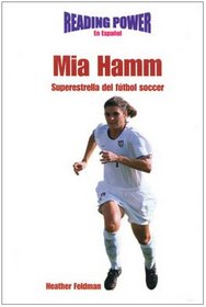 Mia Hamm: Superestrella Del Futbol Soccer (Superestrellas Del Deporte)