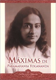 Maximas de Paramahansa Yogananda (Sayings of Paramahansa Yogananda)