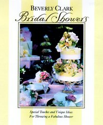 Bridal Showers: Special Touches and Unique Ideas for Throwing a Fabulous Shower