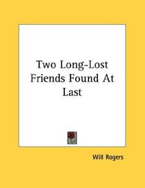 Two Long-Lost Friends Found At Last