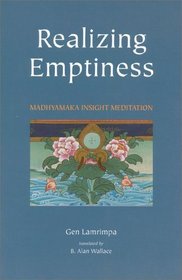 Realizing Emptiness: Madhyamaka Insight Meditation