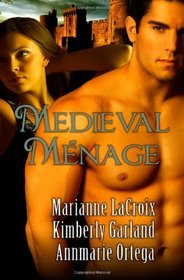 Medieval Menage: A Liar's Truth / The Dark Knight / Wishes Through Time