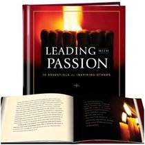 Leading with Passion: 10 Essentials for Inspiring Others