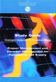 Project Management and Contract Management for Purchasing and Supply: Study Guide