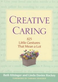 Creative Caring:  825 Little Gestures That Mean a Lot