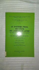 Le Systme pnal des pays de l'Amrique latine : avec rfrence a